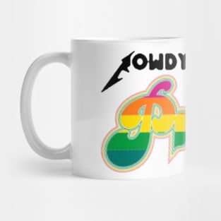 Rowdy pride Mug